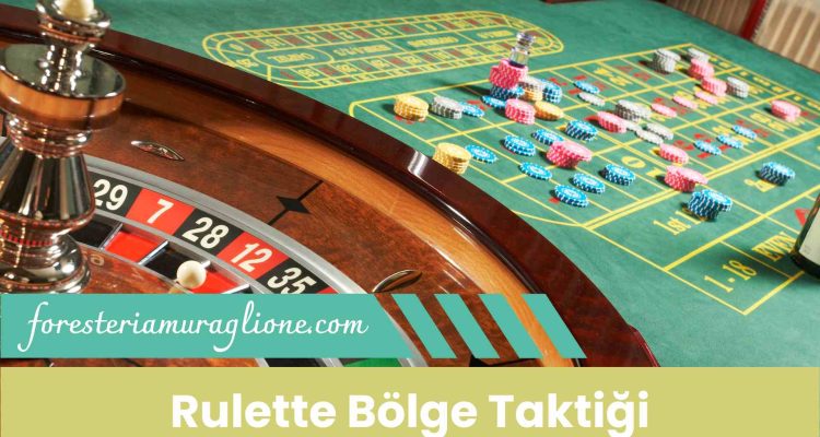 Rulette Bölge Taktiği