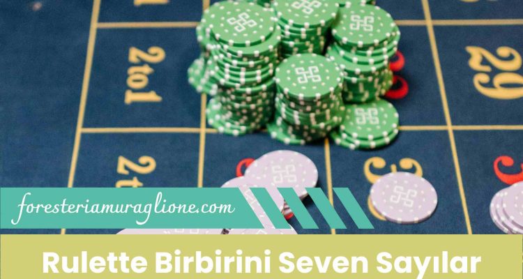 Rulette Birbirini Seven Sayılar